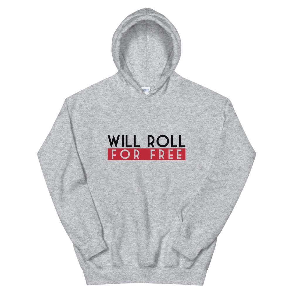 Will Roll4Free Hoodie | The Jiu Jitsu T-Shirt Co.