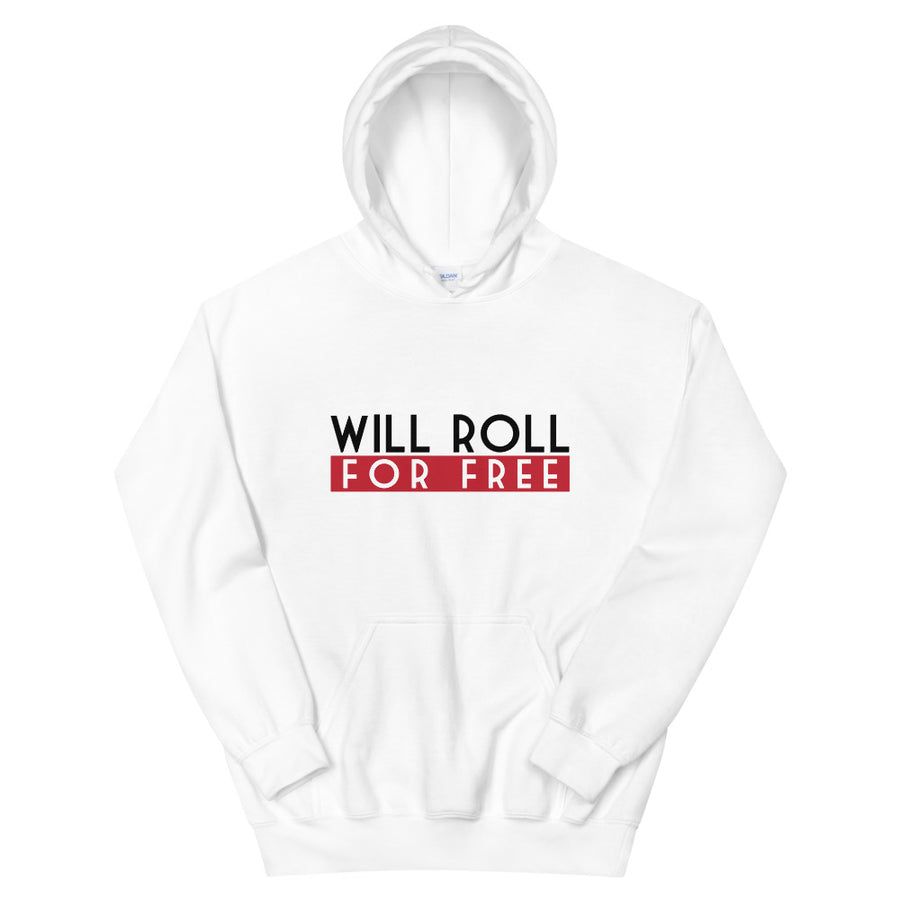 Will Roll4Free Hoodie | The Jiu Jitsu T-Shirt Co.