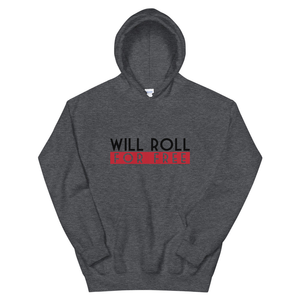 Will Roll4Free Hoodie | The Jiu Jitsu T-Shirt Co.