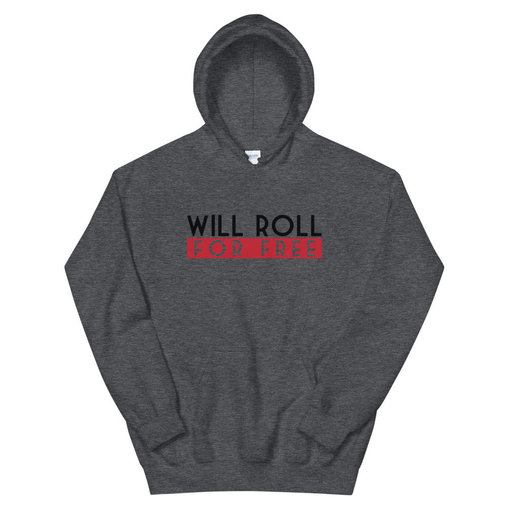 Will Roll4Free Hoodie | The Jiu Jitsu T-Shirt Co.