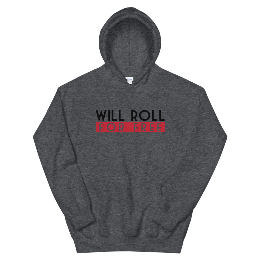 Will Roll4Free Hoodie | The Jiu Jitsu T-Shirt Co.
