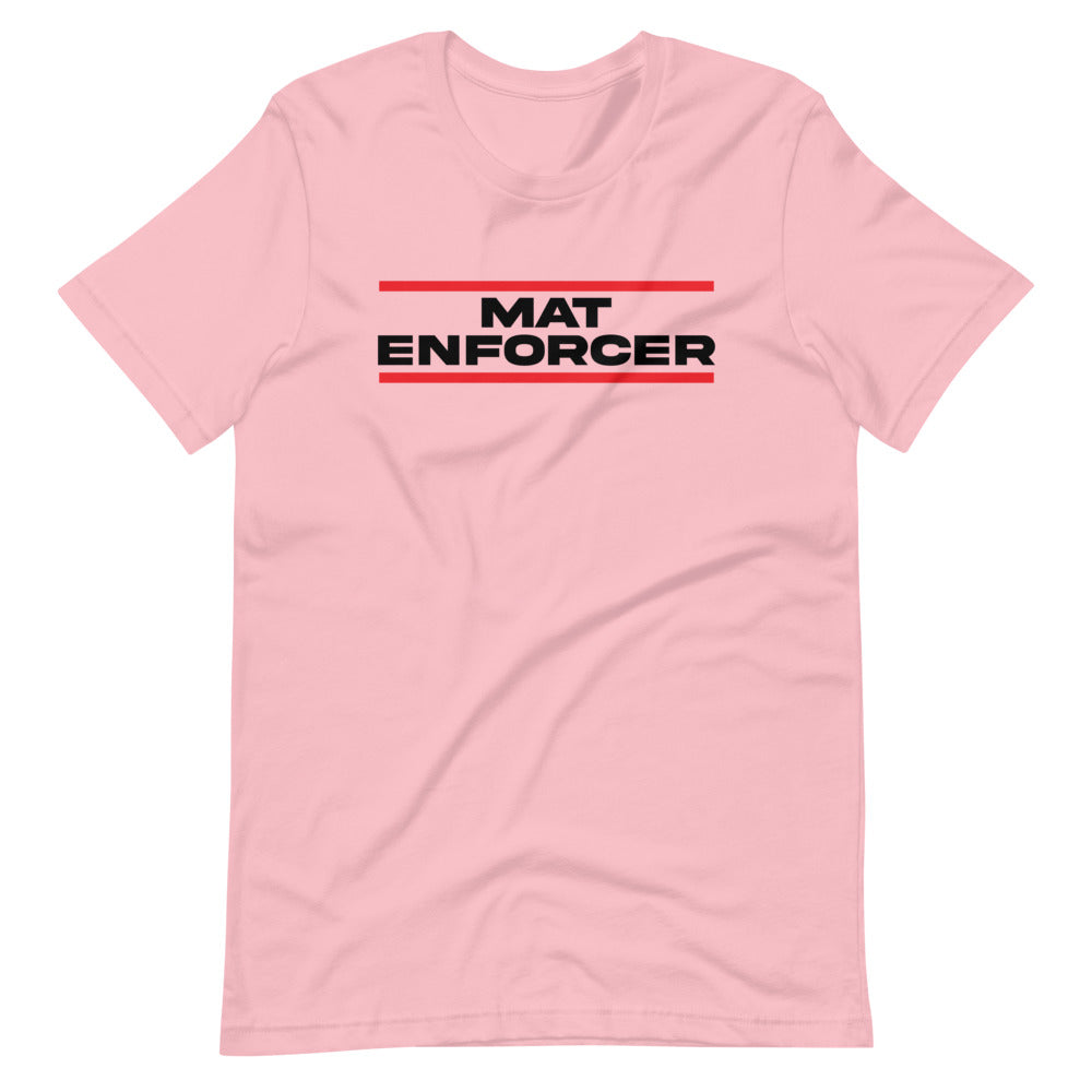 Mat Enforcer T-Shirt