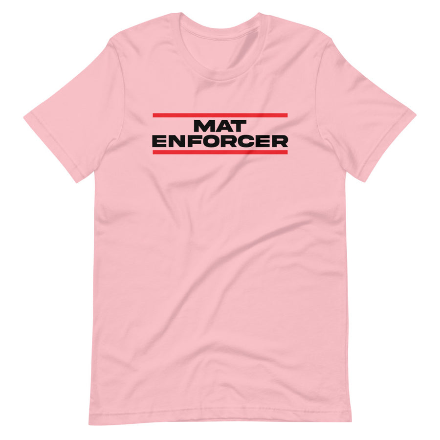 Mat Enforcer T-Shirt