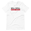 Will Roll4Free T-Shirt