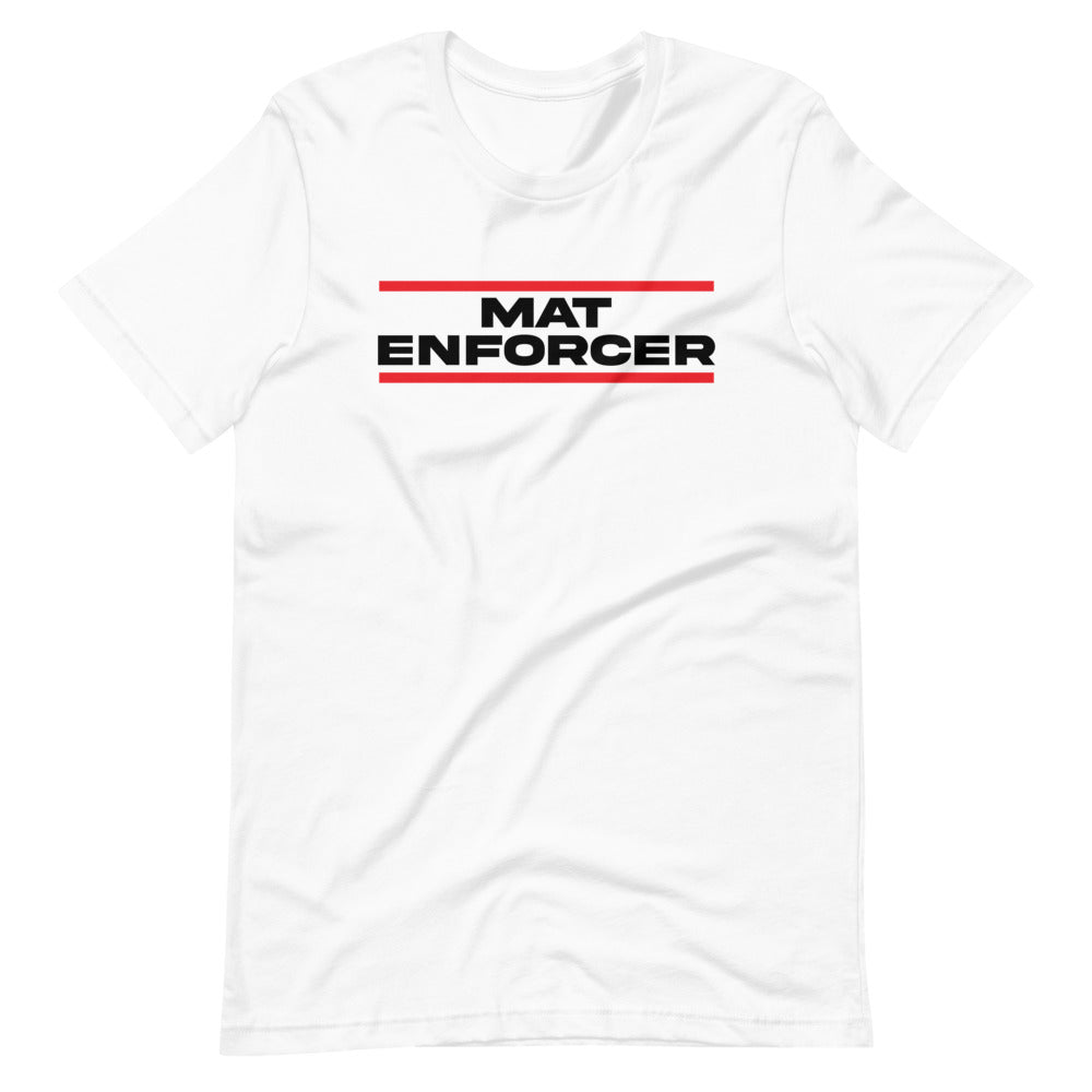 Mat Enforcer T-Shirt