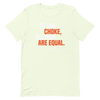 To The Choke T-Shirt