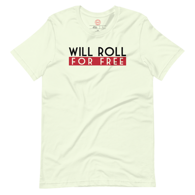 Will Roll4Free T-Shirt