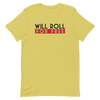Will Roll T-Shirt