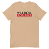 Will Roll T-Shirt