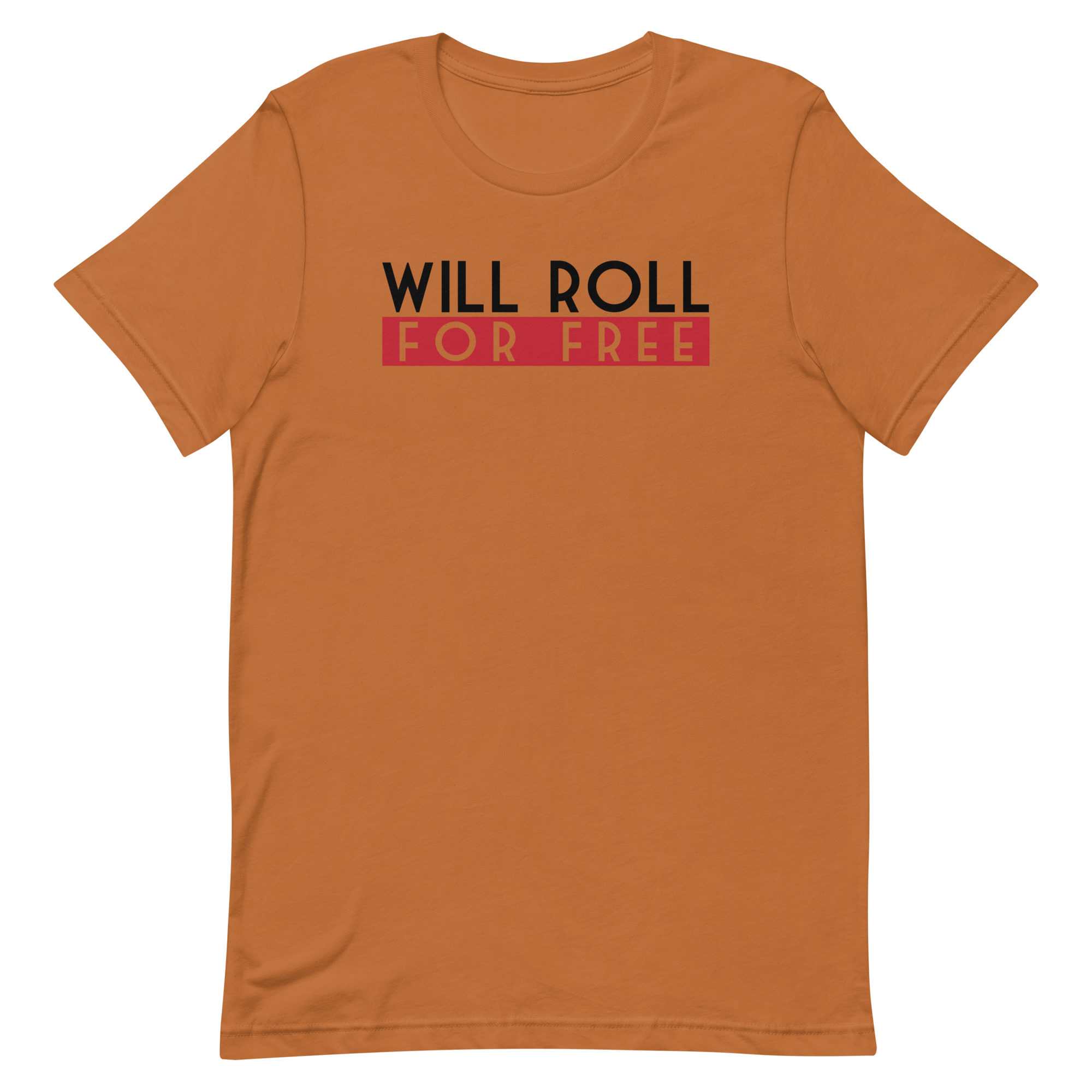 Will Roll T-Shirt